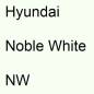 Preview: Hyundai, Noble White, NW.